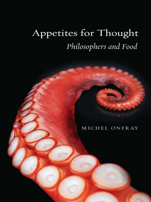 Title details for Appetites for Thought by Michel Onfray - Available